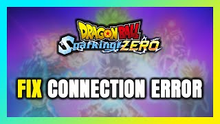 How to FIX DRAGON BALL Sparking ZERO Connection Error  Server Error [upl. by Notsua]