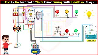 How To Do Automatic Water Pump Wiring With Float less relay [upl. by Erich454]