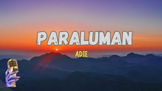 Adie  Paraluman Lyrics [upl. by Idroj]