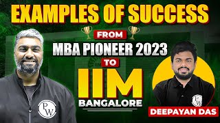 Success Story of Deepayan From MBA Pioneer Batch to IIM Bangalore [upl. by Eat]