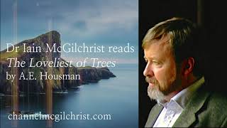 Daily Poetry Readings 51 Loveliest of Trees by AE Housman read by Dr Iain McGilchrist [upl. by Foote]