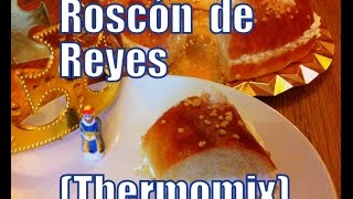 Roscón de Reyes  Thermomix  Prado Camacho [upl. by Costello907]