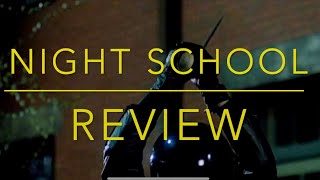 Night School Review [upl. by Allard788]