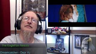 EagleFan Reacts to Deja Vu by Dreamcatcher  Very Nice [upl. by Natka]