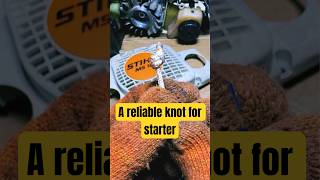 A reliable knot for startershorts stihlrepairknotstarter chainsaw chainsawparts [upl. by Asiulana]