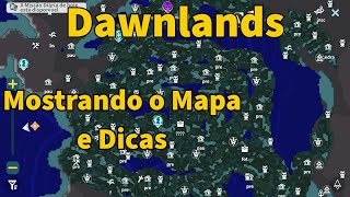 Dawnlands  Mapa Marcações e Dicas para Acelerar seu Progresso do Mundo Confira no Vídeo [upl. by Bock962]