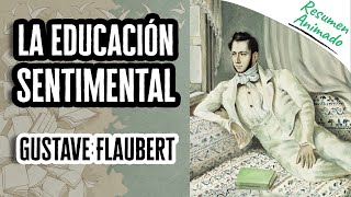 La Educación Sentimental por Gustave Flaubert  Resúmenes de Libros [upl. by Dohsar615]