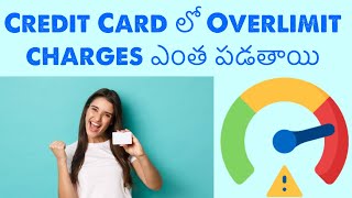 Over Limit Charges on Credit Cards Telugu  Benefits amp Hidden Costs Explained [upl. by Masry]