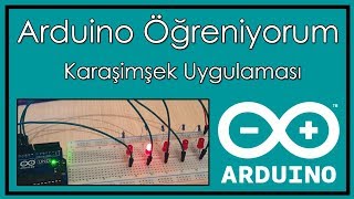 Karaşimşek Devresi Yapımı  Arduino Dersleri evdehayatvar [upl. by Eadahc257]