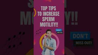 How to Increase Sperm Motility Naturally SpermMotility MaleFertility BoostSpermHealth [upl. by Lema]