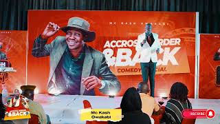 MCING JOB  MC KASH OWAKABI  AccrossBorderampBack 2023 [upl. by Annayk]