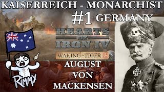 HOI4 Waking the Tiger  Kaiserreich 1  AUGUST VON MACKENSEN [upl. by Cornelius391]