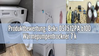 Produktbewertung Beko DS7512PA b100 Wärmepumpentrockner 7 kg Kombinierter Filtermechanismus Elekt [upl. by Wedurn]