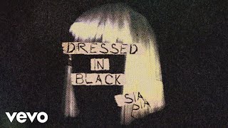 Sia  Dressed In Black Official Audio [upl. by Sanjiv]