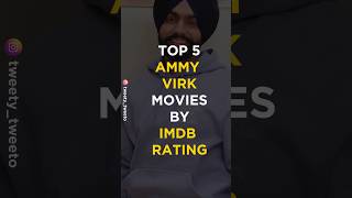 Ammy Virk Top 5 Movies  Top 5 Ammy Virk movies by IMDb rating [upl. by Elna13]