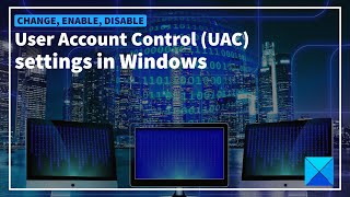 Change Enable Disable User Account Control UAC settings in Windows 1110 [upl. by Esilegna]