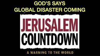 GODS WARNING TO THE WORLDTHE BIBLE SAYS A GLOBAL DISASTER IS COMING amp JERUSALEM COUNTDOWN [upl. by Cinomod283]