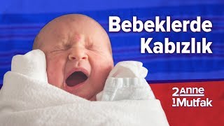 Bebeklerde Kabızlık  5 Hata 5 Doğru  Bebek Sağlığı ve Bakımı  İki Anne Bir Mutfak [upl. by Aliban120]