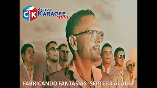 karaoke fabricando fantasias septeto acarey [upl. by Chinua]