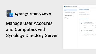 How to Manage User Accounts and Computers with Synology Directory Server  Synology [upl. by Sewoll]