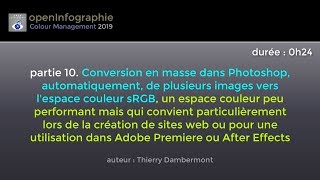 COLORIMETRIE 201910  Conversion Photoshop en masse de tous profils colorimétriques vers le sRGB [upl. by Ellenor]