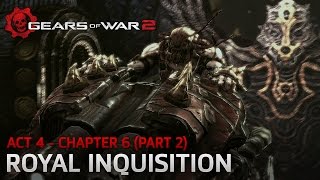 Gears of War 2  Act 4 Hive  Chapter 6 Royal Inquisition Part Two [upl. by Pamela]