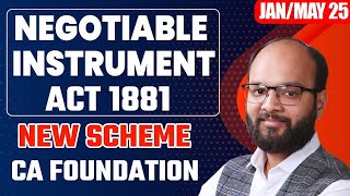 Negotiable instrument Act 1881  Business Laws Chapter7 New Scheme  CA Foundation JanMay 25 ICAI [upl. by Ileak]