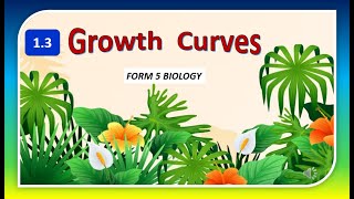 SPM BIOLOGY FORM 5 13 GROWTH CURVES OF PLANTS [upl. by Nesnaj]