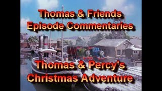 TampF Episode Commentaries  Thomas amp Percys Christmas Adventure [upl. by Attenahs]