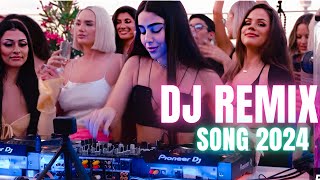 DJ REMIX SONG 2024  Remixes amp Mashups of Popular Songs 2024  DJ Songs Club Music DJ Remix Mix 2024 [upl. by Ettellocin]