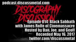 Discography Discussion Episode 014 BLACK SABBATH with JAMES ROLFE of CINEMASSACRE [upl. by Arannahs]