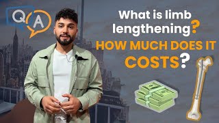 WHAT IS LIMB LENGTHENING AND HOW MUCH DOES IT COSTS [upl. by Rochell399]