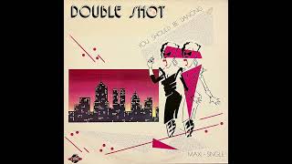 Double Shot  You Should Be Dancing Paris Remix [upl. by Lehmann447]