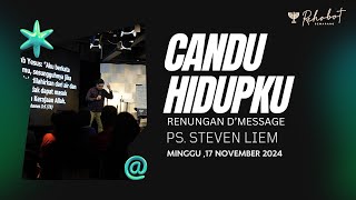 Renungan DMessage CANDU HIDUPKU  Ps Steven Liem [upl. by Ynej]