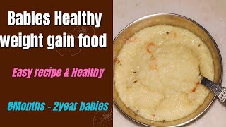 Babies Healthy weight gain food  8months to 2 years babies food [upl. by Deni438]