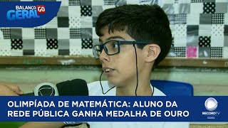 OLIMPÍADA DE MATEMÁTICA ALUNO DA REDE PÚBLICA GANHA MEDALHA DE OURO [upl. by Paulette]