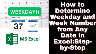 How to determine weekday and week number from any date in excel stepbystep technology [upl. by Oigufer54]