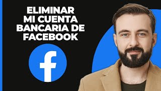 Cómo eliminar mi cuenta bancaria de Facebook [upl. by Acinorev]