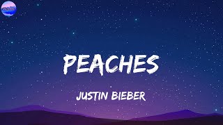 Justin Bieber  Peaches Lyrics [upl. by Scoville]