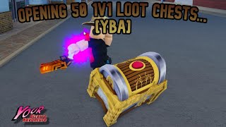 YBA Opening 50 1v1s LOOT CHESTS [upl. by Ihcur446]