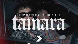 Connect amp Mili  Tamara Official Music Video [upl. by Nedry]