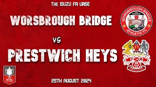 Worsbrough Bridge vs Prestwich Heys  FA Vase First Qualifying Round  25082024 [upl. by Jecoa]