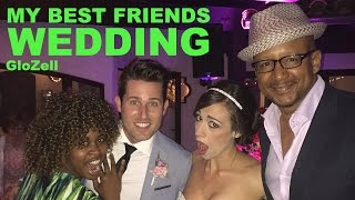 My Best Friends Wedding  GloZell [upl. by Naghem873]