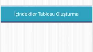 İçindekiler Tablosu Oluşturma En basit içindekiler tablosu nasıl hazırlanır [upl. by Fairweather352]