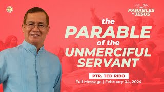 The Parable of the Unmerciful Servant  Pastor Ted Ribo [upl. by Pisarik]