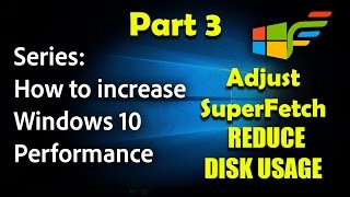 Windows 10 optimization series part 3  Adjust SuperFetch  Fix High Disk Usage [upl. by Gamali]