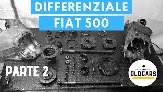 🔧Smontaggio differenziale e sostituzione semiassi Fiat 500  126 Epoca  Parte 2 [upl. by Annahsad]