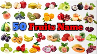 Fruits Name  50 Fruits Name  Fruits Name in English  Fruits Name with pictures and spelling [upl. by Ayifas]