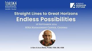 Live STRAIGHT LINES TO GREAT HORIZONSEndless Possibilities by Lt Gen A Arun [upl. by Helbona441]