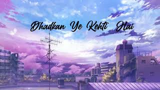 Dhadkan Ye Kehti Hai Arijit Singh  Neha Kakkar  Slowed And Reverb  Trending Lofi song [upl. by Ttimme]